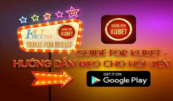 Tải App Guide Kubet 01